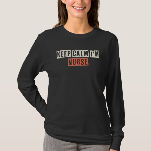 Retro Keep Calm Ik ben verpleegster. T-shirt (Voorkant)