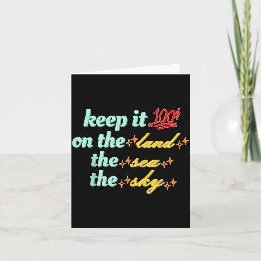 Retro Keep It 100 On The Land The Sea And The Sky  Kaart (Voorkant)