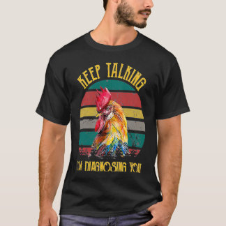Retro Keep Talking Diagnose You SLP Chicken Speech T-shirt