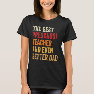 Retro kleuter leraar en nog betere vader vader t-shirt