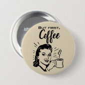Retro koffie eerste knop ronde button 7,6 cm (Voorkant /achterkant)