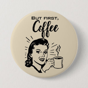 Retro koffie eerste knop ronde button 7,6 cm