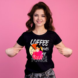 Retro koffie geeft me de kracht van de leraar t-shirt