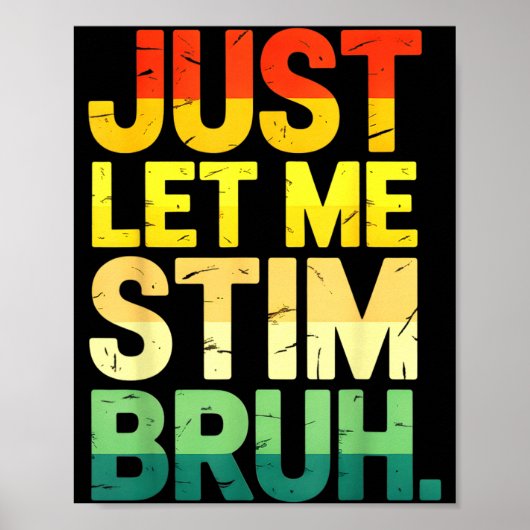 Retro laat me gewoon stimuleren Bruh ASD Autisme b Poster (Voorkant)