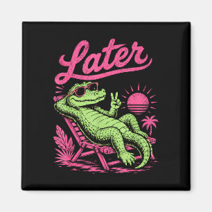 Retro later alligator na een tijdje krokodil chill magneet