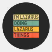 Retro Lazarus Quote Fun Identity Expression Graphi Ronde Sticker (Voorkant)