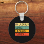 Retro Lazarus Quote Fun Identity Expression Graphi Sleutelhanger (Voorkant)
