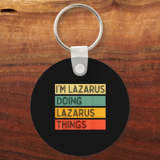 Retro Lazarus Quote Fun Identity Expression Graphi Sleutelhanger (Voorkant)