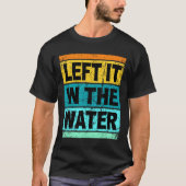Retro Left It In The Water Shirt Christian Faith P (Voorkant)