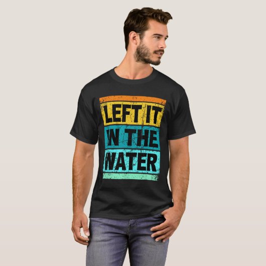 Retro Left It In The Water Shirt Christian Faith P (Voorkant volledig)
