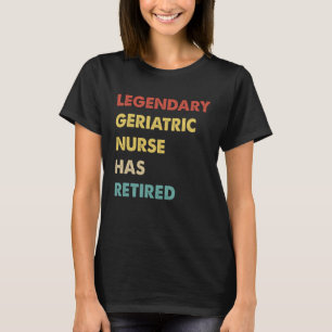 Retro legendarische geriatrische verpleegster is m t-shirt