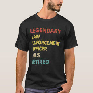 Retro Legendarische wetshandhavingsfunctionaris is T-shirt