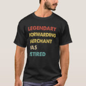 Retro Legendary Forwarding Merchant is met pensioe T-shirt (Voorkant)