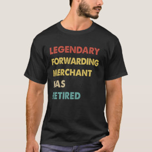 Retro Legendary Forwarding Merchant is met pensioe T-shirt