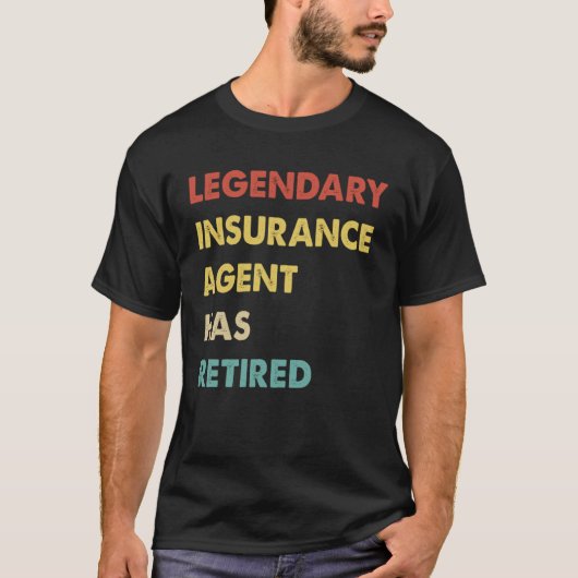 Retro Legendary Insurance Agent Has Retired T-shirt (Voorkant)