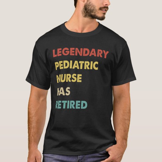 Retro Legendary Pediatric Nurse Has Retired T-shirt (Voorkant)