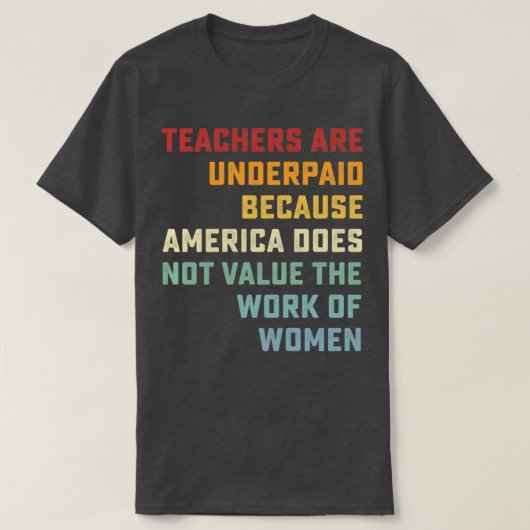 Retro  leraren worden onderbetaald omdat Ameri T-shirt (Design voorkant)