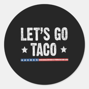 Retro Let's Go Taco Grappig Gezegde Altijd Kippen Ronde Sticker