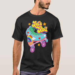 Retro Letu2019s Roll Rollerskating Cute Roller Ska T-shirt