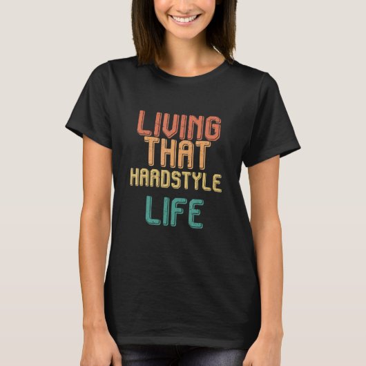Retro leven dat HARDSTYLE leven T-shirt (Voorkant)