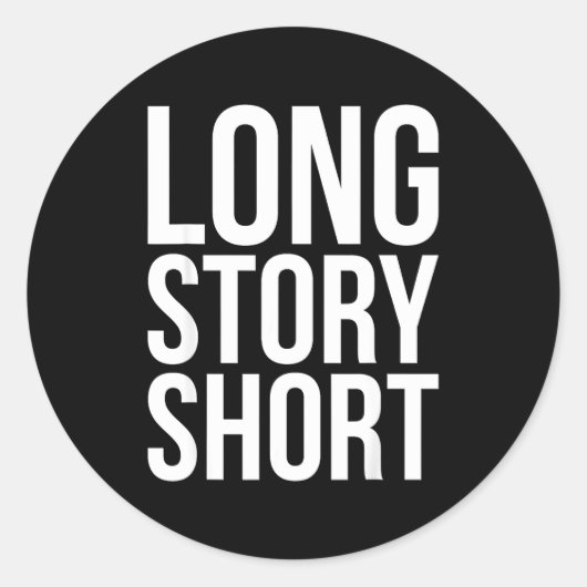 Retro Long Story Short Funny Slang Saying Quote Gi Ronde Sticker (Voorkant)