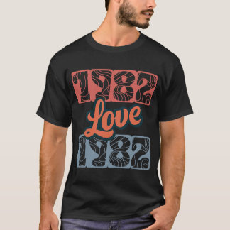 Retro Love 1982 Originele Editie Klasse Perfect Be T-shirt