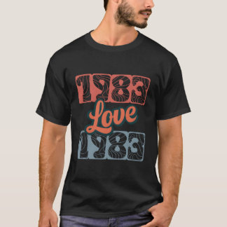 Retro Love 1983 Originele Editie Klasse Perfect Be T-shirt
