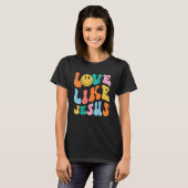 Retro Love like Jesus Smile Face Aesthetic Trendy T-shirt (Voorkant volledig)