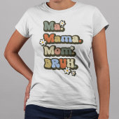 Retro Ma Mama Bruh T-shirt