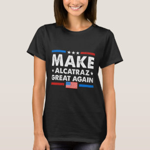 Retro Maak Alcatraz weer geweldig Grappig Trump Al T-shirt