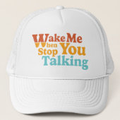 Retro maakt me wakker als je stopt met praten trucker pet (Voorkant)