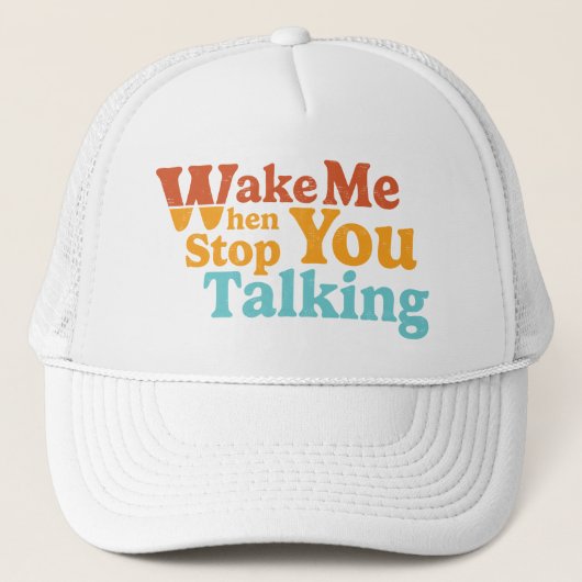 Retro maakt me wakker als je stopt met praten trucker pet (Voorkant)