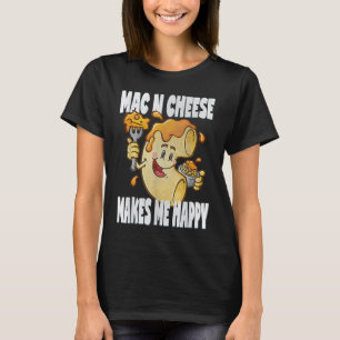 Retro Mac Cheese Maakt Mij Gelukkige Macaroni Lief T-shirt