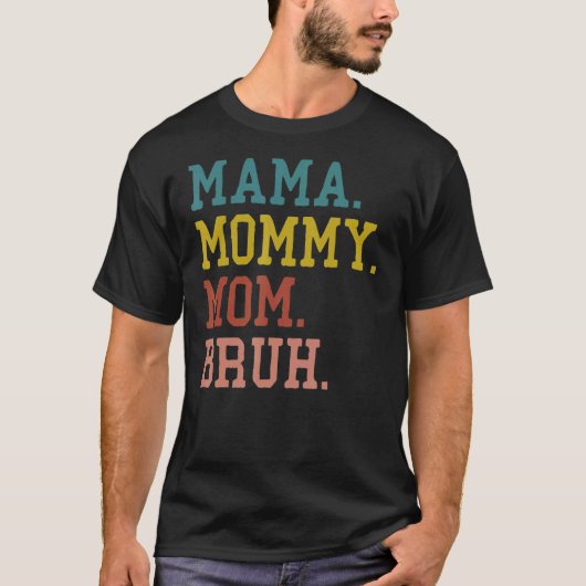 Retro  mama mama mama Bruh Moederdag T-shirt (Voorkant)