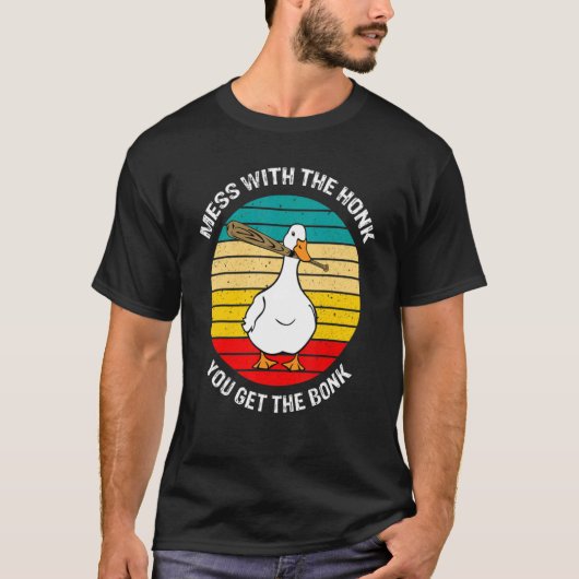 Retro Mess met Honk Haal het bonk Goose Duck Boerd T-shirt (Voorkant)