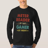 Retro Meter Reader By Day Gamer By Night T-shirt (Voorkant)