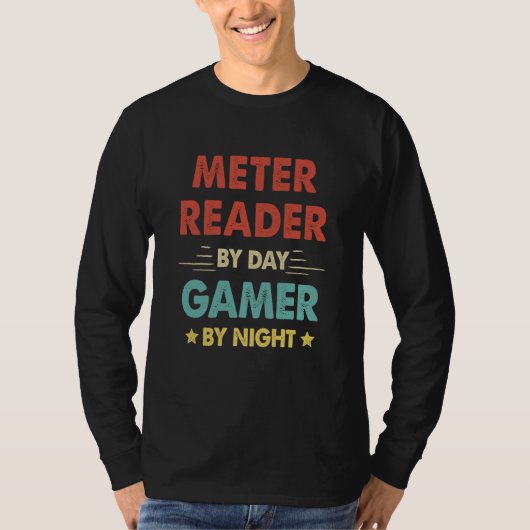 Retro Meter Reader By Day Gamer By Night T-shirt (Voorkant)