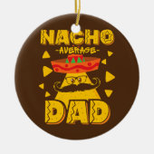 Retro Mexicaanse vader voor Nacho Lovers vaderdag Keramisch Ornament (Voorkant)