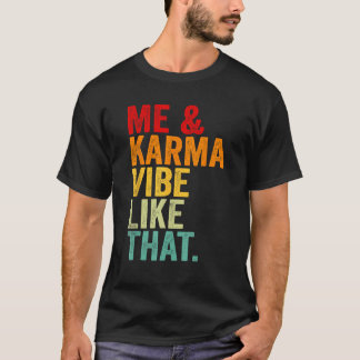 Retro mij en Karma vibe zoals die grappige groovy T-shirt