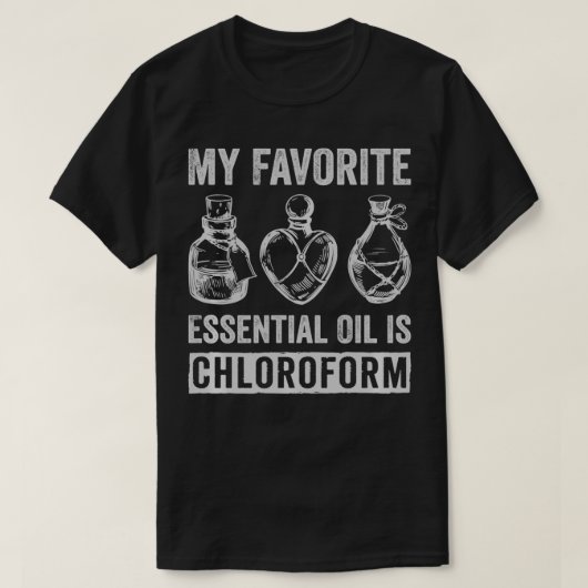 Retro Mijn favoriete olie is chloroform Pullo T-shirt (Design voorkant)