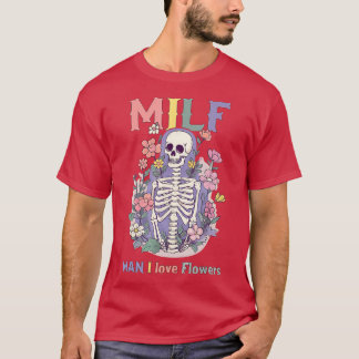 Retro MILF Man Ik hou van bloemen Tuinier Tuiniere T-shirt