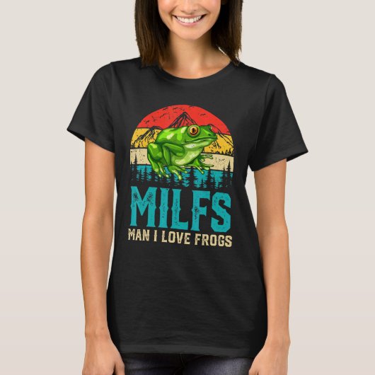 Retro  Milfs Man I Love Frogs Gezegde Kikker T-shirt (Voorkant)