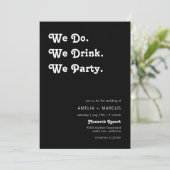 Retro Modern We Do We Drink We Party Bruiloft Kaart (Staand voorkant)