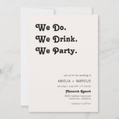 Retro Modern We Do We Drink We Party Bruiloft Kaart (Voorkant)