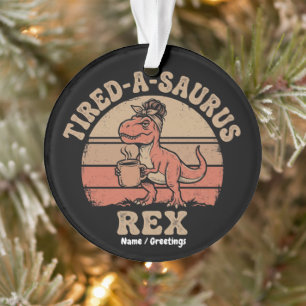 Retro Moe Tired-A-Saurus Rex Rommelige Knot Koffie Ornament