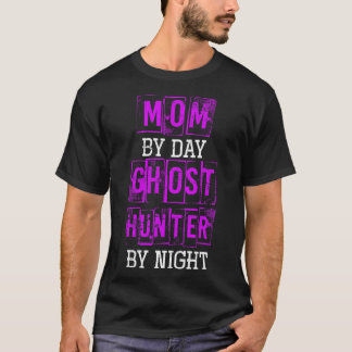 Retro Moeder Overdag Ghost Hunter Door Nacht Hallo T-shirt