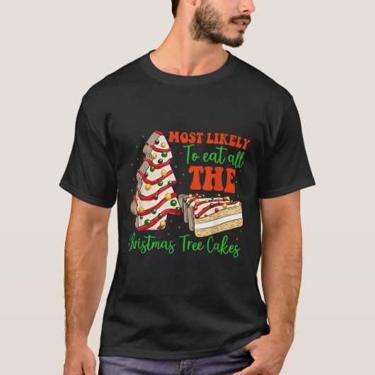 Retro Most Likely To Eat All The Christmas Tree Ca T-shirt (Voorkant)