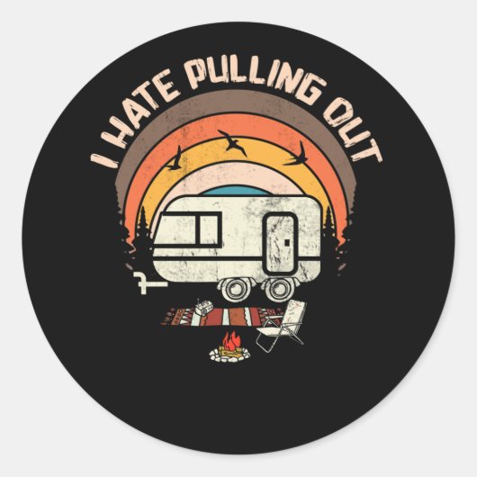 Retro Mountains RV Camping I Hate Pulling Ronde Sticker (Voorkant)