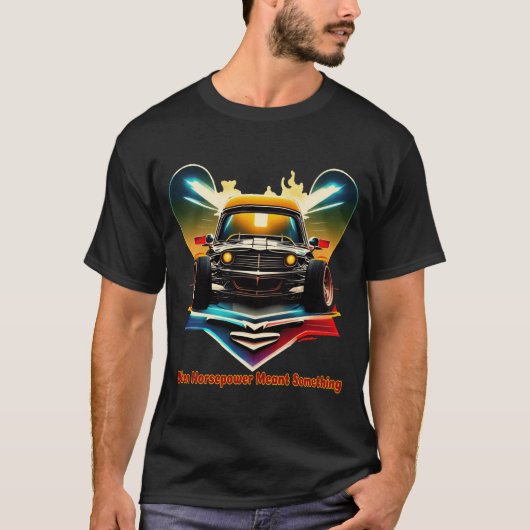 Retro Muscle Car – When Horsepower Meant Something T-shirt (Voorkant)