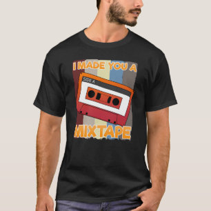 Retro Music Cassette 80s maakte ik je een mixtape T-shirt